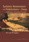 Systemic Homeostasis And Poikilostasis In Sleep: Is Rem Sleep A Physiological Paradox? - eBook