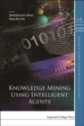 Knowledge Mining Using Intelligent Agents - eBook