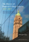 History Of Imperial College London, 1907-2007, The: Higher Education And Research In Science, Technology And Medicine - eBook