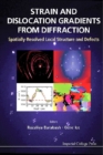 Strain And Dislocation Gradients From Diffraction: Spatially-resolved Local Structure And Defects - Book