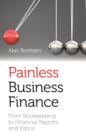 Painless Business Finance : From Bookkeeping to Financial Reports and Ratios - Book