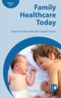 Family Health Care Today : Food, nutrition and diet-related issues - eBook
