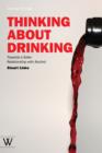 Thinking About Drinking - Book