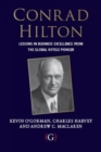 Conrad Hilton : Entrepreneurship, Innovation and the Making of the Global Hotel Industry - Book