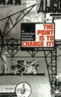 The Point Is To Change It : An Introduction to Marxist Philosphy - Book