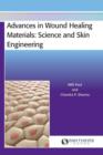 Advances in Wound Healing Materials : Science and Skin Engineering - Book