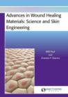 Advances in Wound Healing Materials : Science and Skin Engineering - Book