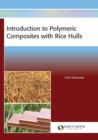 Introduction to Polymeric Composites with Rice Hulls - Book