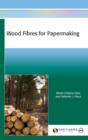 Wood Fibres for Papermaking - Book