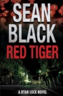 Red Tiger : A Ryan Lock Novel - Book