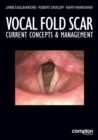 Vocal Fold Scar : Current Concepts and Management - Book