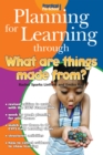 Planning for Learning through What Are Things Made From? - eBook