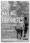God Has No Favourites : York Courses - Book