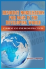 Resource Mobilization for Ngos in the Developing World : Current and Emerging Practices - Book