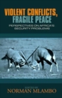 Violent Conflicts, Fragile Peace - eBook