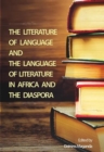 THE LITERATURE OF LANGUAGE ANDTHE LANGUAGE OF LITERATUREIN AFRICA AND THE DIASPORAEdited byDainess - eBook