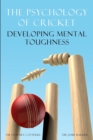 The Psychology of Cricket : Developing Mental Toughness [Cricket Academy Series] - Book