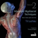 Advanced Myofascial Techniques: Volume 2 : Neck, Head, Spine and Ribs - eBook