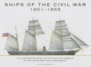 Ships of the Civil War 1861-1865 : An Illustrated Guide to the Fighting Vessels of the Union and the Confederacy - Book