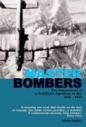 Master Bombers : The Experiences of a Pathfinder Squadron at War, 1942-1945 - eBook