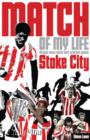 Stoke City Match of My Life : Sixteen Stars Relive Their Greatest Games - eBook