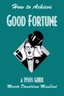 How to Achieve Good Fortune : A 1930s Guide - eBook