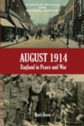 August 1914 : England in Peace and War - Book