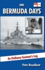 HMS Bermuda Days : An Ordinary Seaman's Log - Book