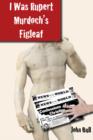 I Was Rupert Murdoch's Figleaf - eBook