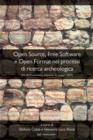 Open Source, Free Software E Open Format Nei Processi Di Ricerca Archeologica: Atti Del II Workshop (Genova, 11 Maggio 2007) - Book