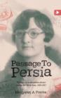 Passage to Persia : Writings of an American Doctor During Her Life in Iran, 1929-1957 - Book