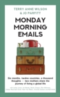 Monday Morning Emails : Six months, twelve countries, a thousand thoughts - two mothers share the journey of living a global life - Book