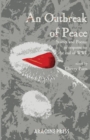 An Outbreak of Peace : Stories and Poems in Response to the end of WWI - Book