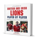 Little Book of British & Irish Lions Player by Player - Book