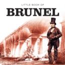 Little Book of Brunel - Book