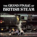 The Grand Finale of British Steam - Book