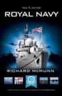 How to Join the Royal Navy : The Insider's Guide - Book