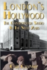 London's Hollywood : The Gainsborough Studio in the Silent Years - eBook