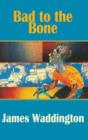 Bad to the Bone - Book