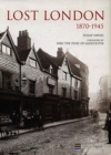 Lost London 1870-1945 - Book
