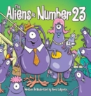 The Aliens at Number 23 (Hard Cover) : They're an Out of This World Family! - Book