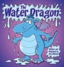 The Water Dragon (Hard Cover) : He's Just a Little Squirt! - Book