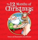 The Twelve Months of Christmas (Hardcover) : A Whole Year with Santa! - Book