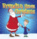 Brendan Saves Christmas (Hard Cover) : Oh, No - Santa's Lost in the Snow! - Book
