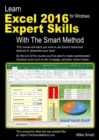 Learn Excel 2016 Expert Skills with the Smart Method : Courseware Tutorial Teaching Advanced Techniques - Book