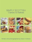 Simply Scottish Cakes and Bakes - Book