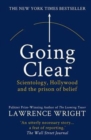 Going Clear : Scientology, Hollywood and the Prison of Belief - Book