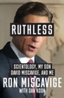 Ruthless : Scientology, My Son David Miscavige, and Me - Book