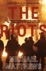 The Riots : The police fight for the streets during the UK's deadly 2011 riots - Book
