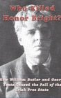 Who Killed Honor Bright? : How W. B. and George Yeats Caused the Fall of the Irish Free State - Book
